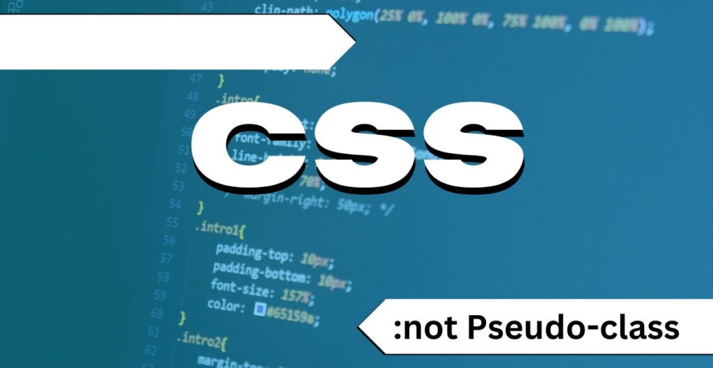 Understanding the :not() Pseudo-class